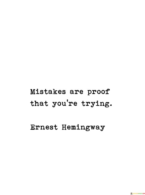 Mistakes-Are-Proof-That-Youre-Trying-Quotes.jpeg
