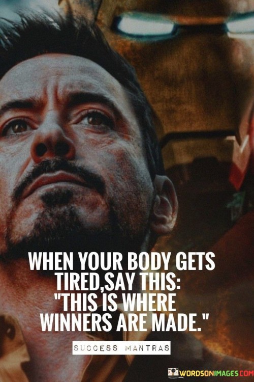 When-Your-Body-Gets-Tired-Say-This-Quotes.jpeg