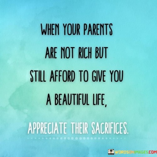 When-Your-Parents-Are-Not-Rich-But-Quotes.jpeg