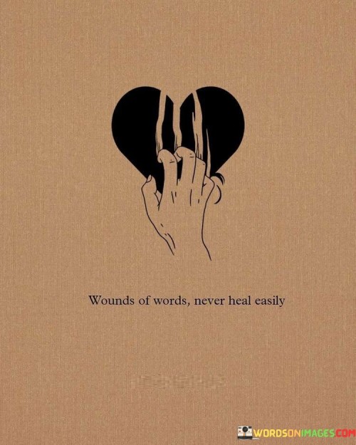 Wounds-Of-Words-Never-Heal-Easily-Quotes.jpeg