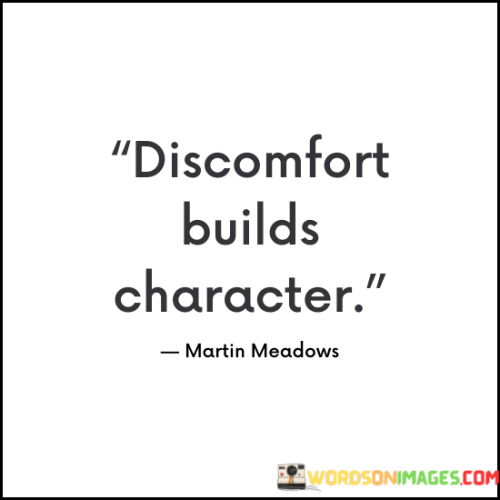 Discomfort-Builds-Character-Quotes.png
