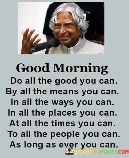 Good-Morning-Do-All-The-Good-You-Can-By-All-The-Means-Quotes.jpeg