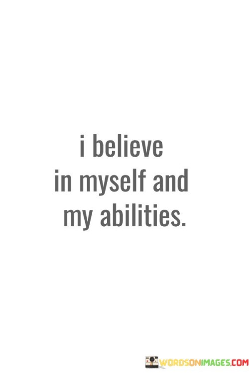 I-Believe-In-Myself-And-My-Abilities-Quotes.jpeg