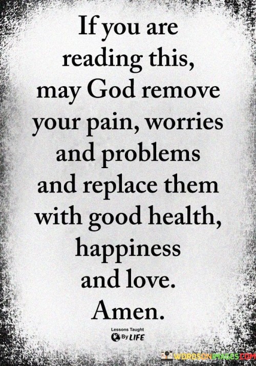 If-You-Are-Reading-This-May-God-Remove-Your-Pain-Quotes.jpeg