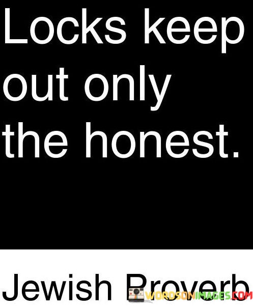 Locks-Keep-Out-Only-The-Honest-Quotes.jpeg