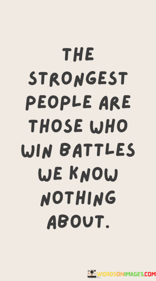 The-Strongest-People-Are-Those-Who-Win-Battles-We-Know-Nothing-Quotes.png