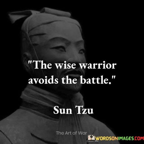 The-Wise-Warrior-Avoids-The-Battle-Quotes.jpeg