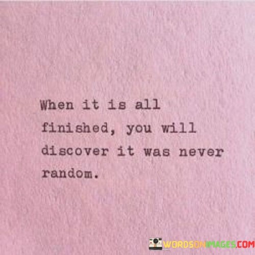 When-It-Is-All-Finished-You-Will-Discover-Quotes.jpeg