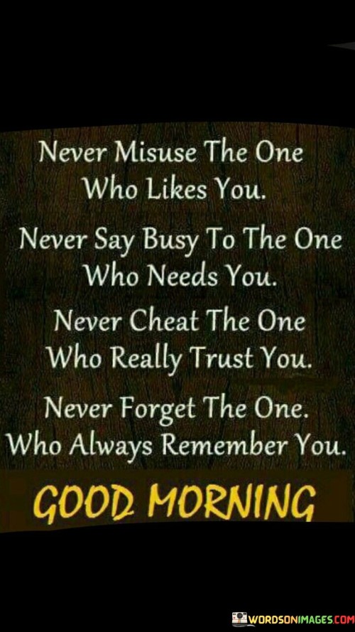 Never-Misuse-The-One-Who-Likes-You-Never-Say-Busy-To-The-One-Quotes.jpeg