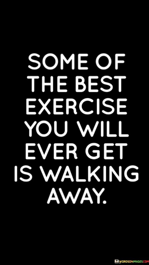 Some-Of-The-Best-Exercise-You-Will-Ever-Get-Is-Walking-Quotes.jpeg