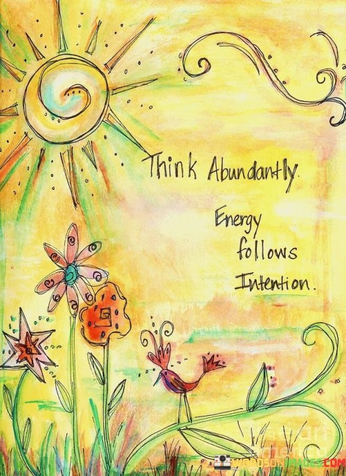 Think-Abundantly-Energy-Follows-Intention-Quotes.jpeg