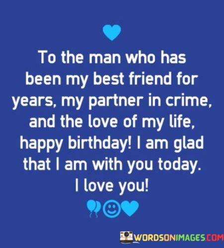 To-The-Man-Who-Has-Been-My-Best-Friend-For-Years-My-Partner-In-Quotes.jpeg