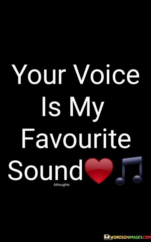 Your-Voice-Is-My-Favorite-Sound-Quotes.jpeg