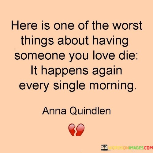 Here-Is-One-Of-The-Worst-Things-About-Having-Someone-You-Love-Quotes.jpeg