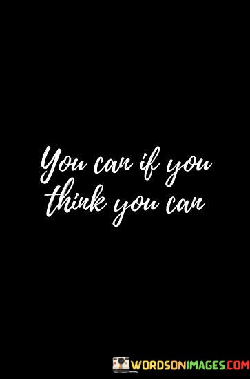You-Can-If-You-Think-You-Can-Quotes.jpeg