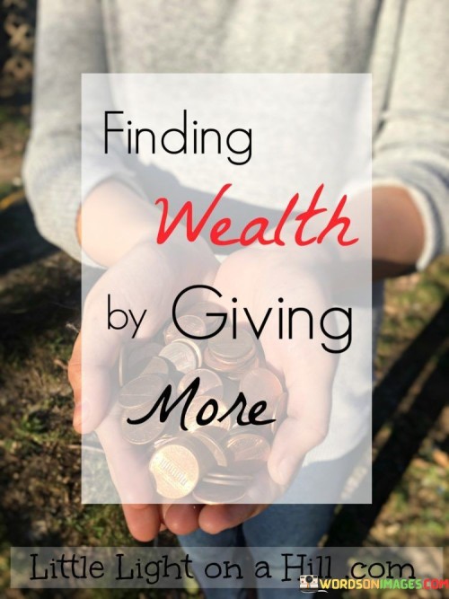 Finding-Wealth-By-Giving-More-Quotes.jpeg
