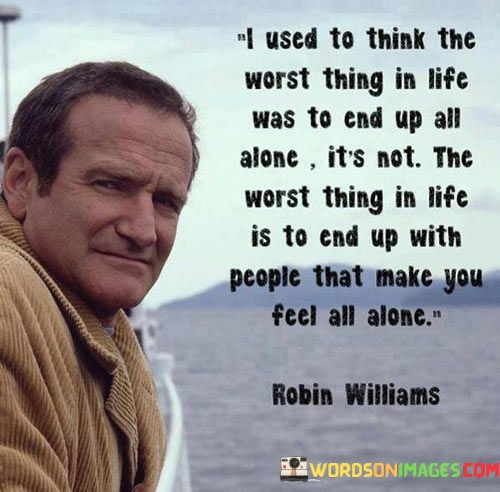 I-Used-To-Think-The-Worst-Thing-In-Life-Was-To-End-Up-Quotes.jpeg