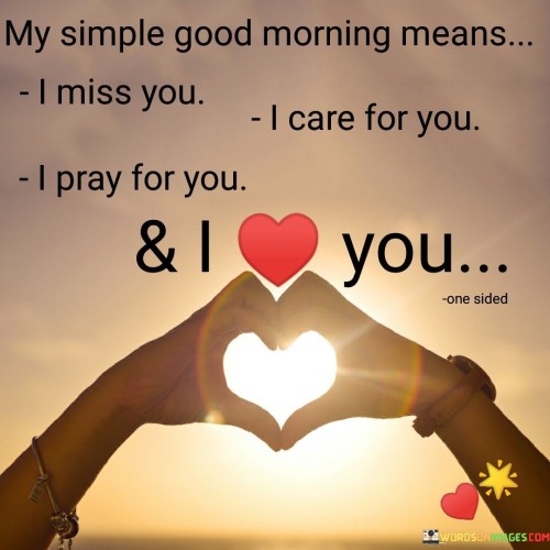 My Simple Good Morning Means I Miss You Quotes