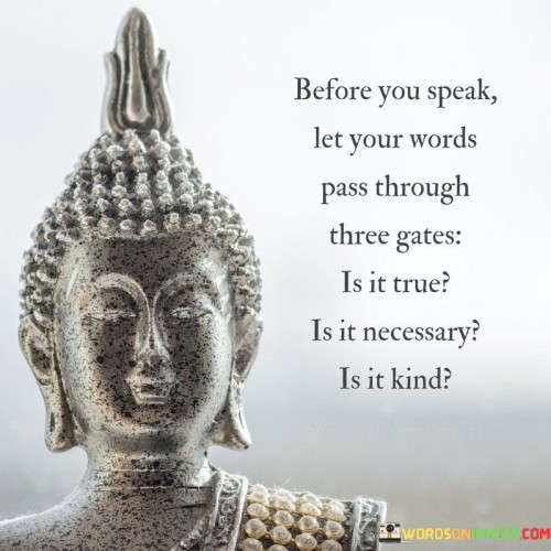 Before-You-Speak-Let-Your-Words-Pass-Through-Quotes.jpeg