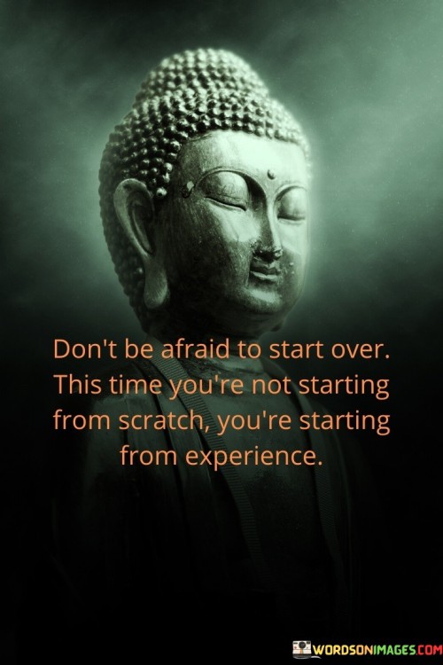 Dont-Be-Afraid-To-Start-Over-This-Time-Quotes.jpeg