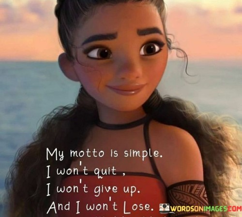 My-Motto-Is-Simple-I-Wont-Quit-I-Wont-Quotes.jpeg