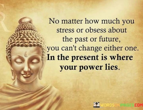 No-Matter-How-Much-You-Stress-Or-Obses-About-Quotes.jpeg