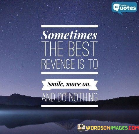 Sometimes-The-Bets-Revenge-Is-To-Smile-Quotes.jpeg