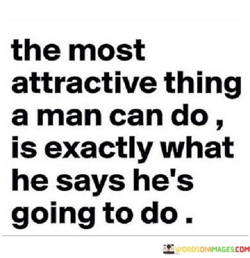 The-Most-Attractive-Thing-A-Man-Can-Do-Quotes.jpeg