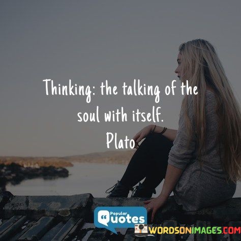 Thinking-The-Talking-Of-The-Soul-With-Quotes.jpeg