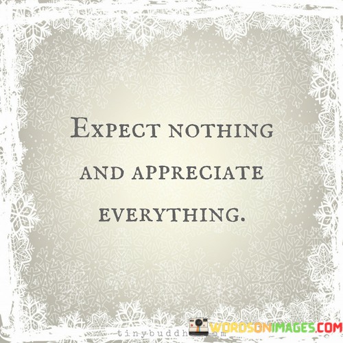 Expects-Nothing-And-Appreciate-Everything-Quotes.jpeg