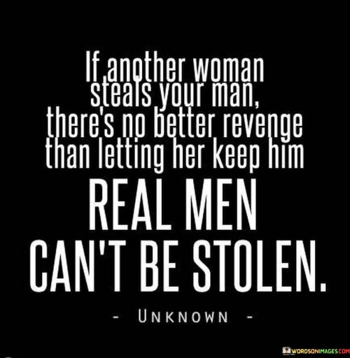 If-Another-Woman-Steals-Your-Man-Quotes.jpeg