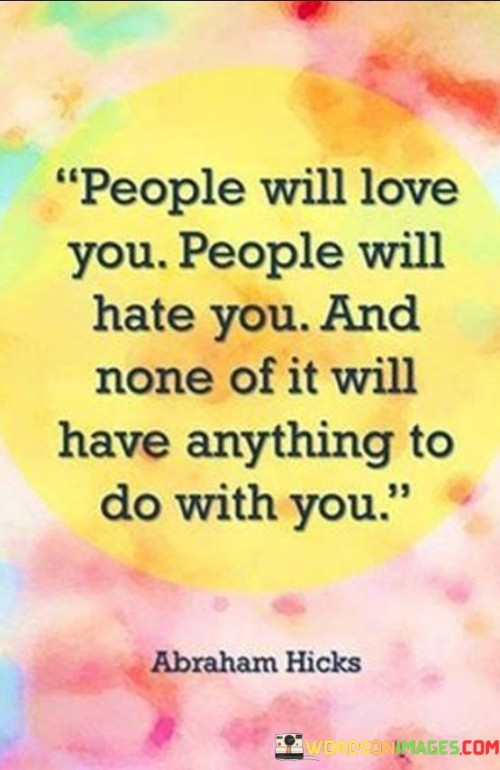 People Will Love You People Will Hate You Quotes