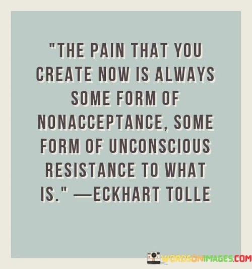 The-Pain-That-You-Create-Now-Is-Always-Some-Form-Of-Quotes.jpeg