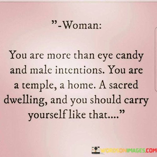 You Are More Than Eye Candy And Male Intentions Quotes