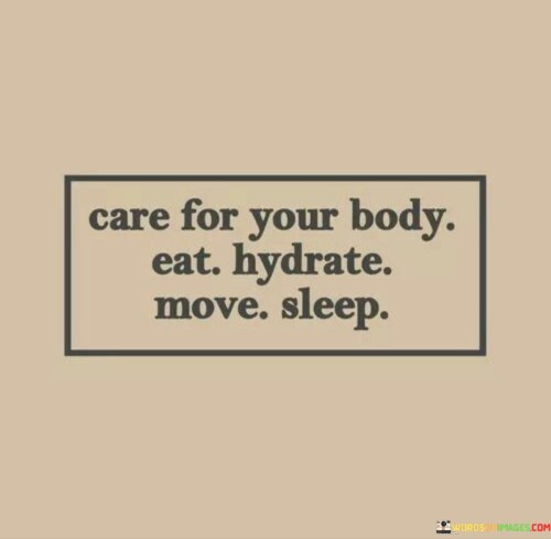 Care-For-Your-Body-Eat-Hydrate-Move-Sleep-Quotes.jpeg