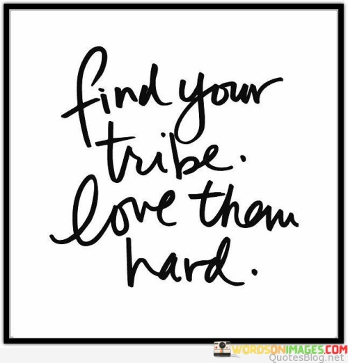 Find-Your-Tribe-Lone-Han-Hard-Quotes.jpeg