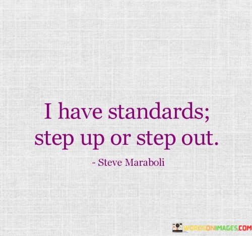 I-Have-Standards-Step-Up-Or-Step-Out-Quotes.jpeg