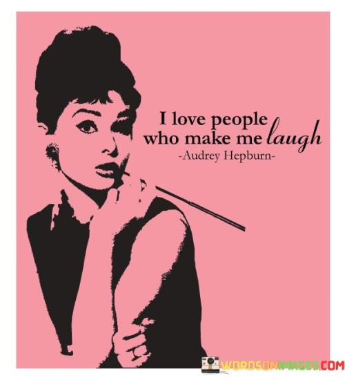 I-Love-People-Who-Make-Me-Laugh-Quotes.jpeg