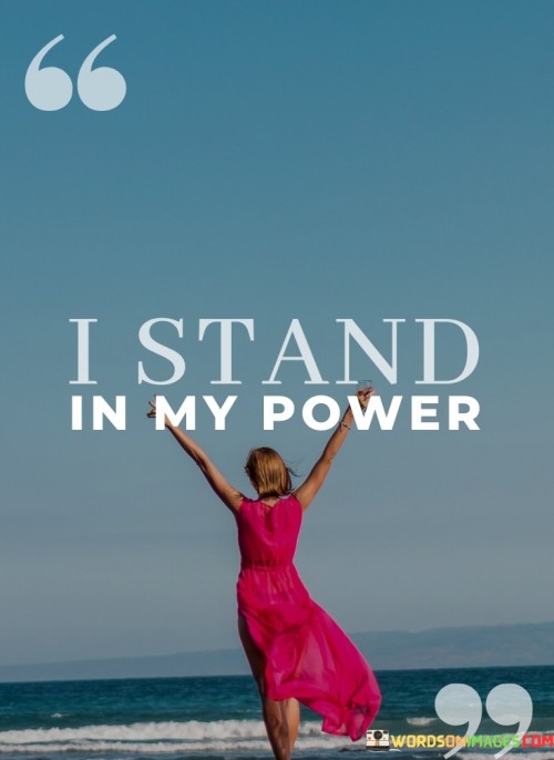 I-Stand-In-My-Power-Quotes.jpeg