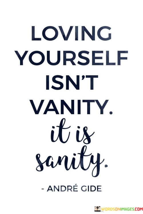 Loving-Yourself-Isnt-Vanity-It-Is-Sanity-Quotes.jpeg