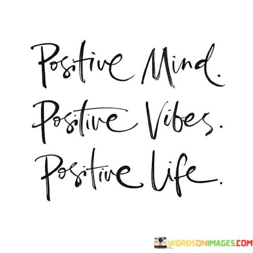 Positive-Mind-Positive-Vibes-Positive-Life-Quotes.jpeg