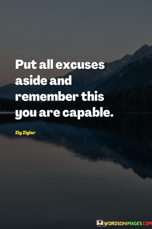 Put-All-Excuses-Aside-And-Remember-This-Quotes.jpeg