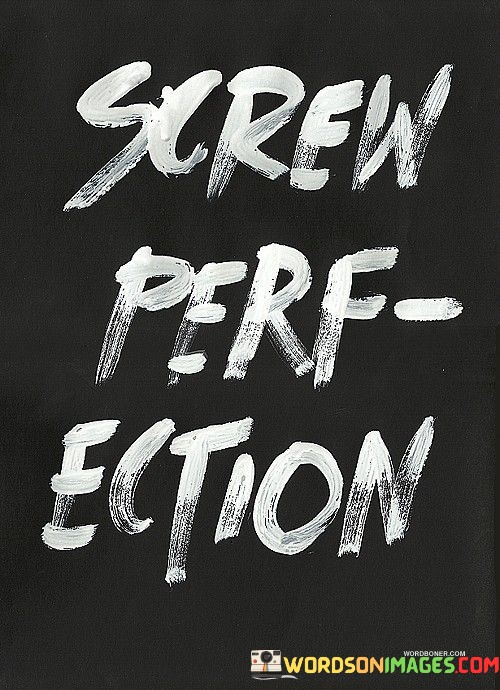 Screw-Perf-Ection-Quotes.jpeg