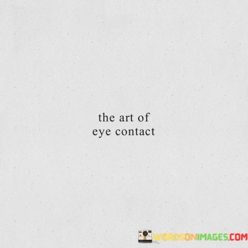 The-Act-Of-Eye-Contact-Quotes.jpeg