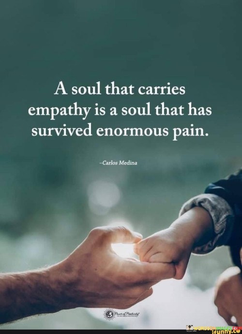 A-Soul-That-Carries-Empathy-Is-Soul-Quotes.jpeg