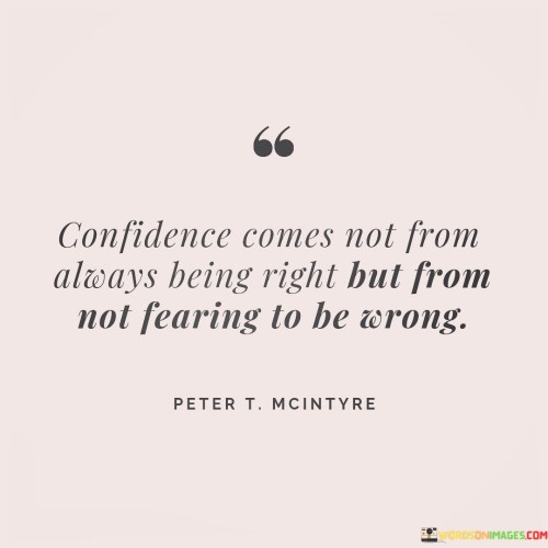 Confidence-Comes-Not-From-Always-Being-Quotes.jpeg