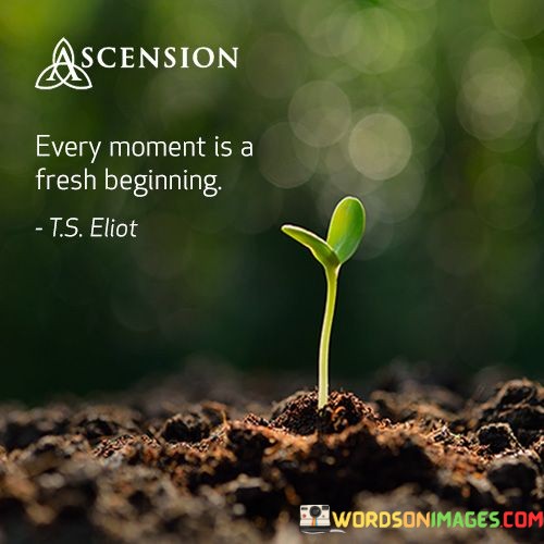 Every-Moment-Fresh-Beginning-Quotes.jpeg