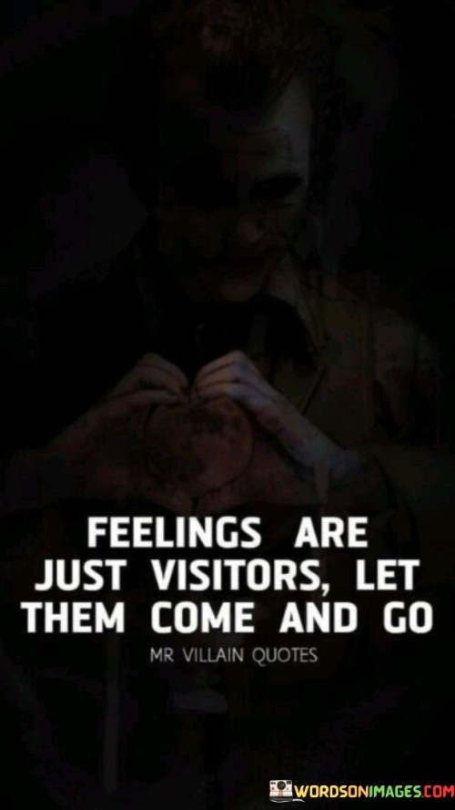 Feelings-Are-Just-Visitors-Let-Them-Come-Quotes.jpeg