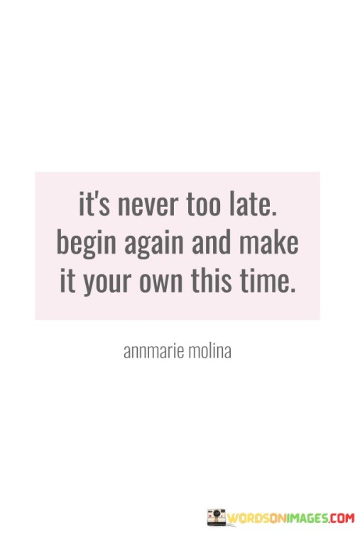 Its-Never-Too-Late-Begin-Again-And-Make-Quotes.jpeg