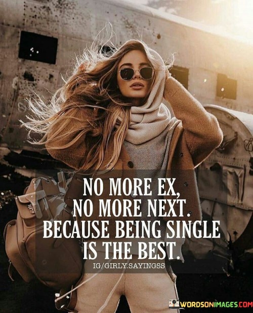 No-More-Ex.-No-More-Next-Because-Being-Single-Quotes.jpeg